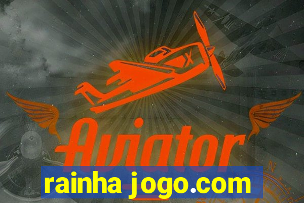 rainha jogo.com